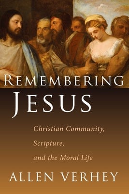 Cover image for Remembering Jesus, isbn: 9780802831316