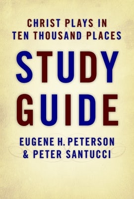 Cover image for Christ Plays in Ten Thousand Places Study Guide, isbn: 9780802832351
