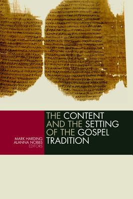 Cover image for The Content and the Setting of the Gospel Tradition, isbn: 9780802833181