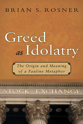 Cover image for Greed as Idolatry, isbn: 9780802833747