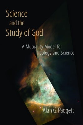 Cover image for Science and the Study of God, isbn: 9780802839411