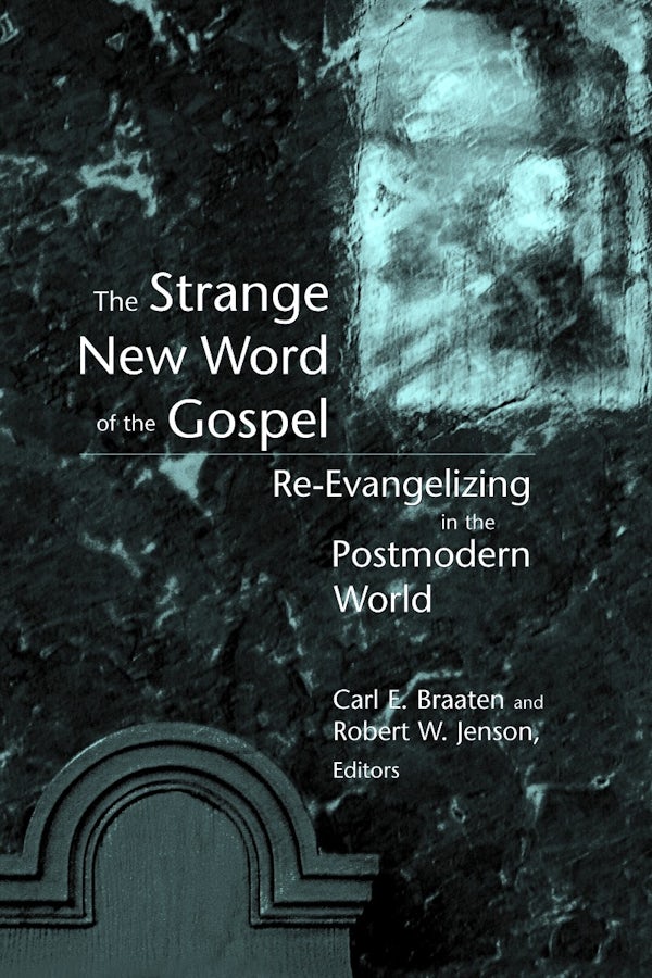 Cover image for The Strange New Word of the Gospel, isbn: 9780802839473