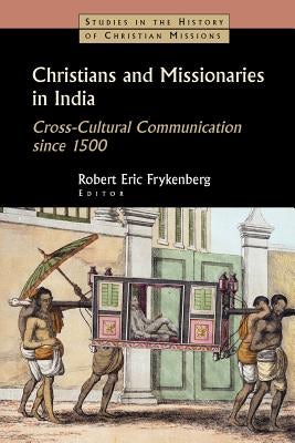 Cover image for Christians and Missionaries in India, isbn: 9780802839565