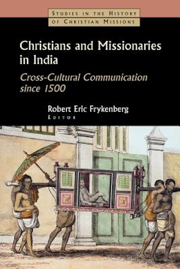 Cover image for Christians and Missionaries in India, isbn: 9780802839565