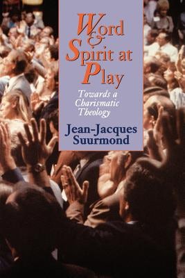 Cover image for Word and Spirit at Play, isbn: 9780802840707