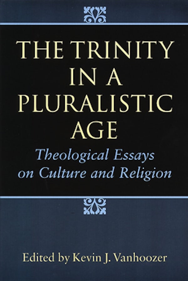 Cover image for The Trinity in a Pluralistic Age, isbn: 9780802841179