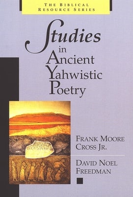 Cover image for Studies in Ancient Yahwistic Poetry, isbn: 9780802841599