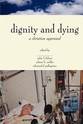 Cover image for Dignity & Dying, isbn: 9780802842329