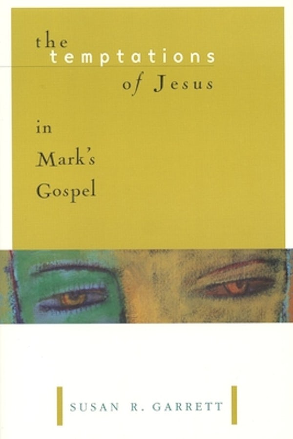 Cover image for The Temptations of Jesus in Mark's Gospel, isbn: 9780802842596