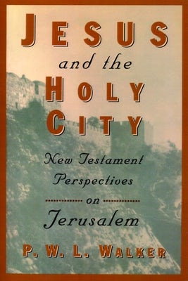 Cover image for Jesus and the Holy City, isbn: 9780802842879