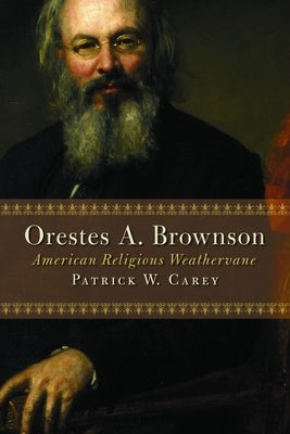 Cover image for Orestes A. Brownson, isbn: 9780802843005