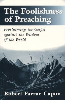 Cover image for The Foolishness of Preaching, isbn: 9780802843050