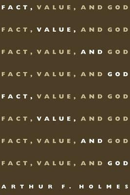 Cover image for Fact, Value, and God, isbn: 9780802843128