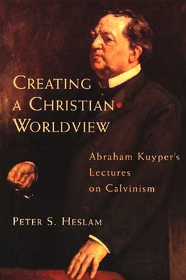 Cover image for Creating a Christian Worldview, isbn: 9780802843265