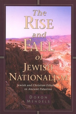 Cover image for The Rise and Fall of Jewish Nationalism, isbn: 9780802843296