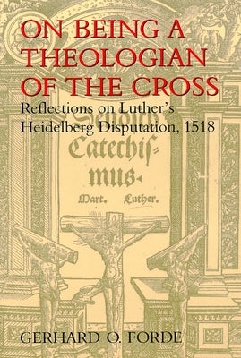 Cover image for On Being a Theologian of the Cross, isbn: 9780802843456