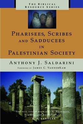 Cover image for Pharisees, Scribes and Sadducees in Palestinian Society, isbn: 9780802843586
