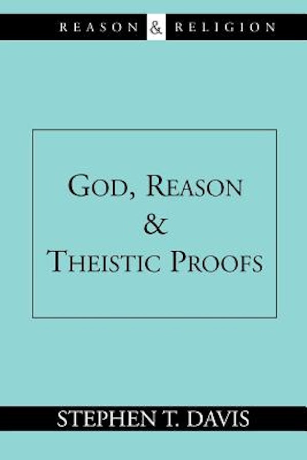 Cover image for God, Reason and Theistic Proofs, isbn: 9780802844507