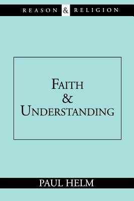 Cover image for Faith and Understanding, isbn: 9780802844514