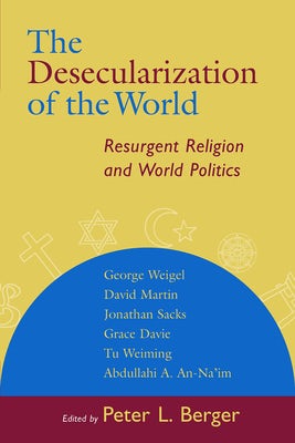 Cover image for The Desecularization of the World, isbn: 9780802846914