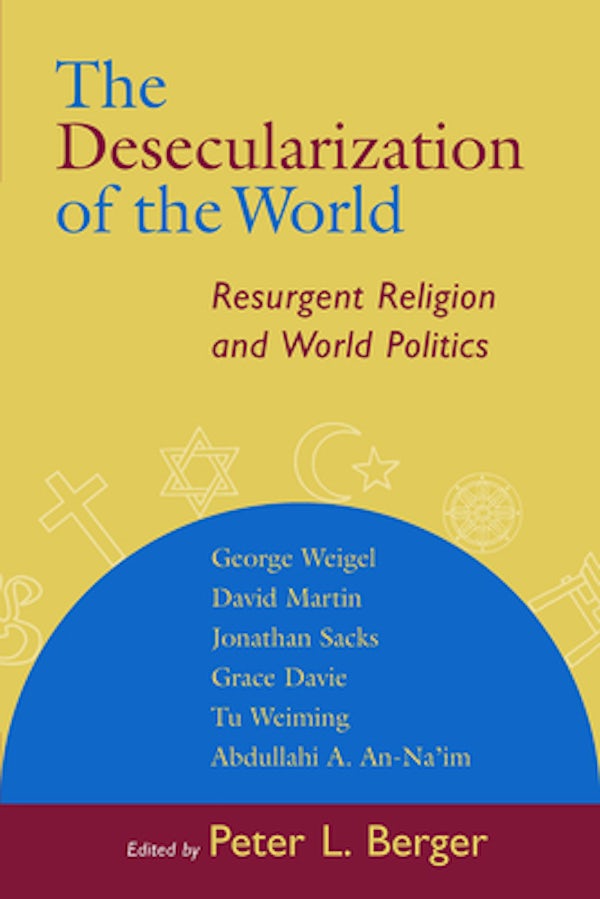 Cover image for The Desecularization of the World, isbn: 9780802846914