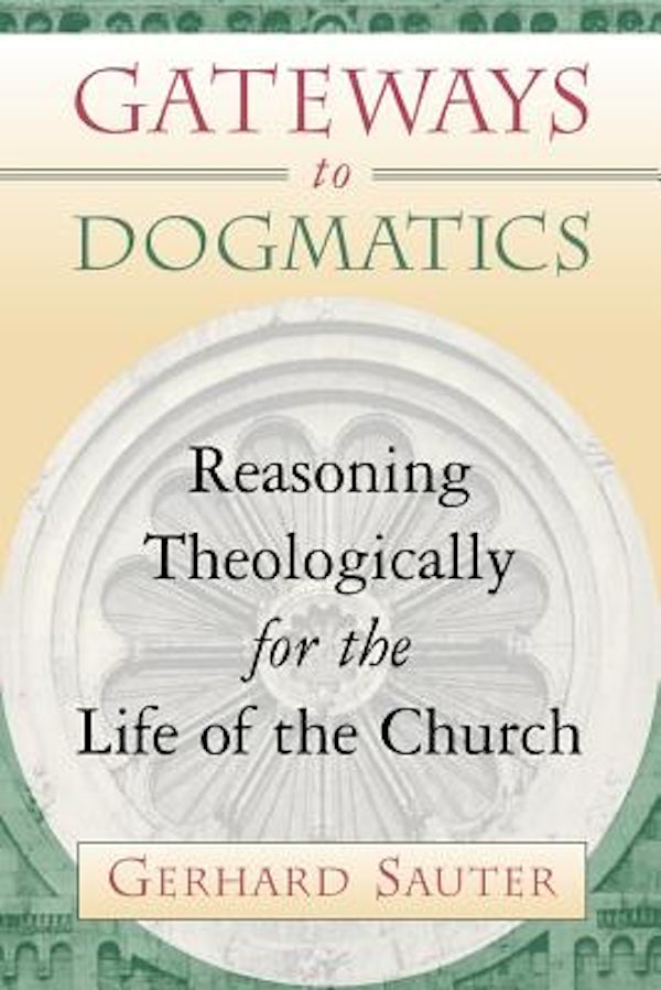 Cover image for Gateways to Dogmatics, isbn: 9780802847003