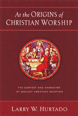Cover image for At the Origins of Christian Worship, isbn: 9780802847492