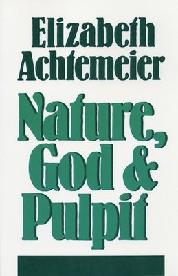 Cover image for Nature, God and Pulpit, isbn: 9780802847850