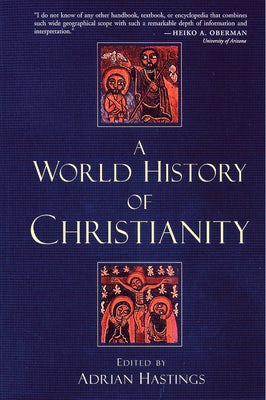 Cover image for A World History of Christianity, isbn: 9780802848758