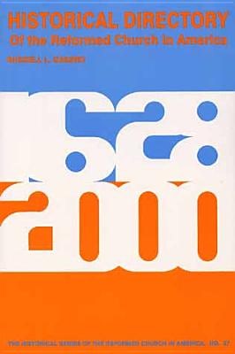 Cover image for Historical Directory of the Reformed Church in America, 1628-2000, isbn: 9780802849014