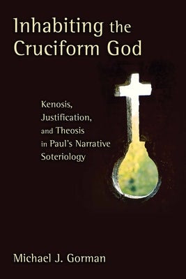 Cover image for Inhabiting the Cruciform God, isbn: 9780802862655