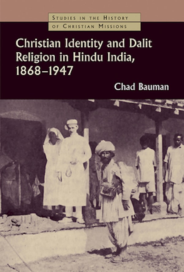Cover image for Christian Identity and Dalit Religion in Hindu India, 1868-1947, isbn: 9780802862761