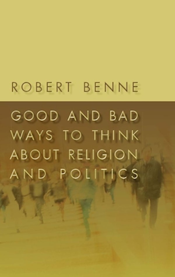 Cover image for Good and Bad Ways to Think about Religion and Politics, isbn: 9780802863645