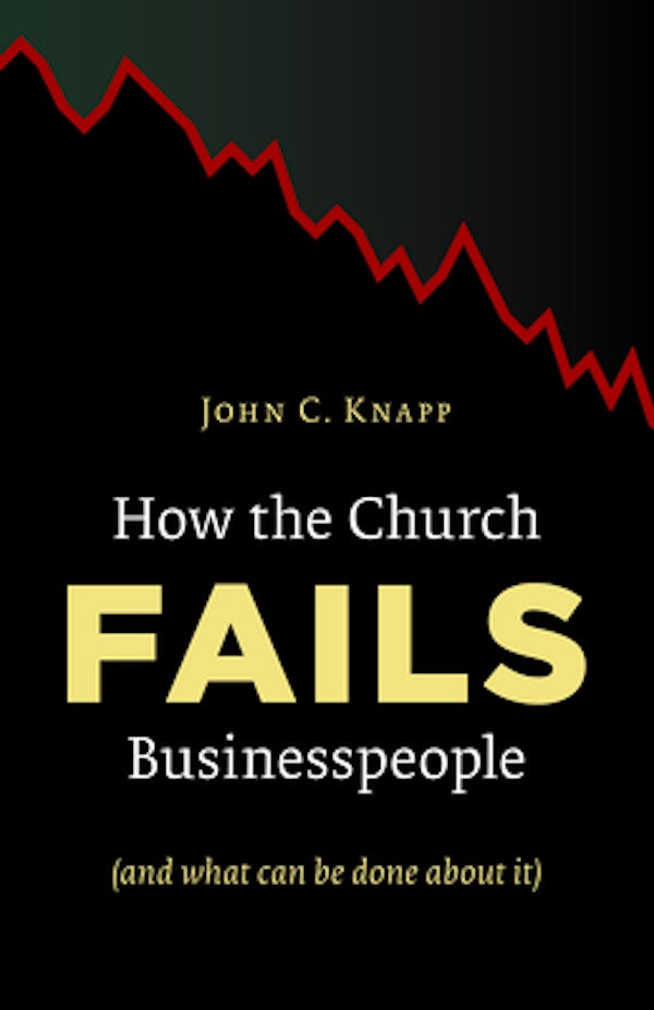 Cover image for How the Church Fails Businesspeople (and What Can Be Done about It), isbn: 9780802863690