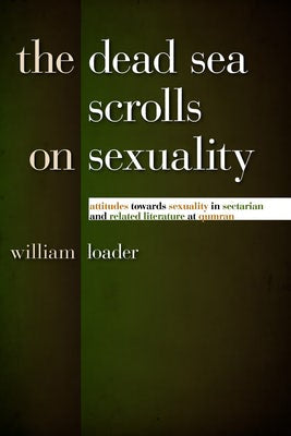 Cover image for The Dead Sea Scrolls on Sexuality, isbn: 9780802863911
