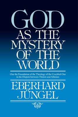 Cover image for God as the Mystery of the World, isbn: 9780802863973