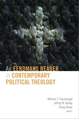 Cover image for An Eerdmans Reader in Contemporary Political Theology, isbn: 9780802864406