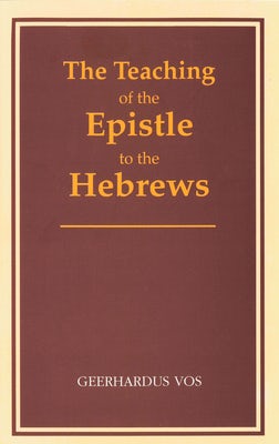 Cover image for The Teaching of the Epistle to the Hebrews, isbn: 9780802864543