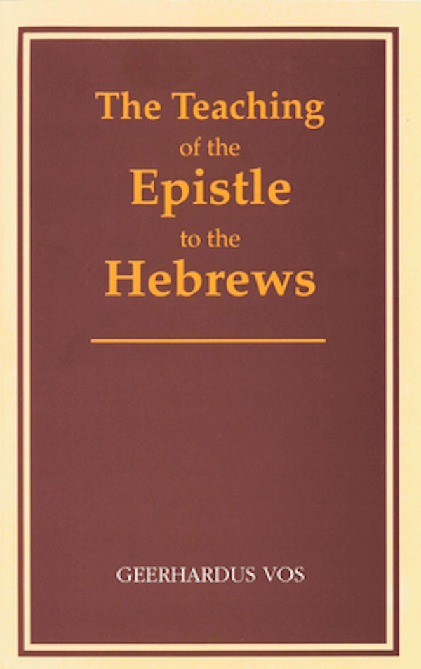 Cover image for The Teaching of the Epistle to the Hebrews, isbn: 9780802864543