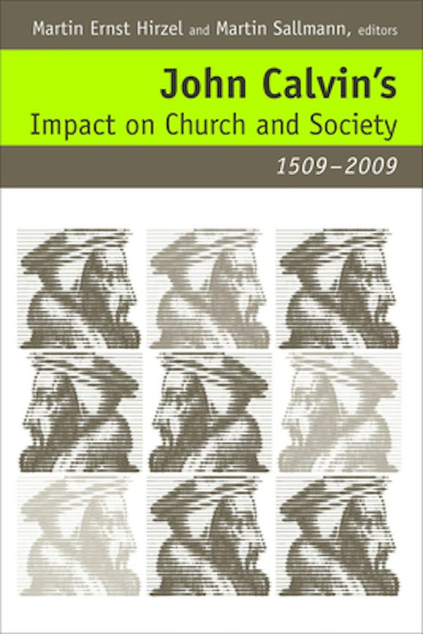 Cover image for John Calvin's Impact on Church and Society, 1509-2009, isbn: 9780802864741