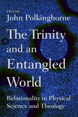 Cover image for The Trinity and an Entangled World, isbn: 9780802865120