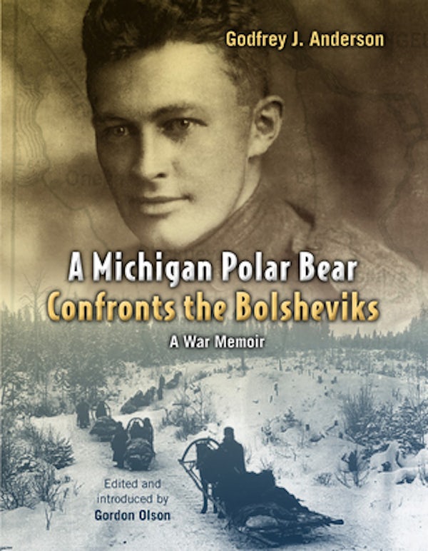 Cover image for A Michigan Polar Bear Confronts the Bolsheviks, isbn: 9780802865205