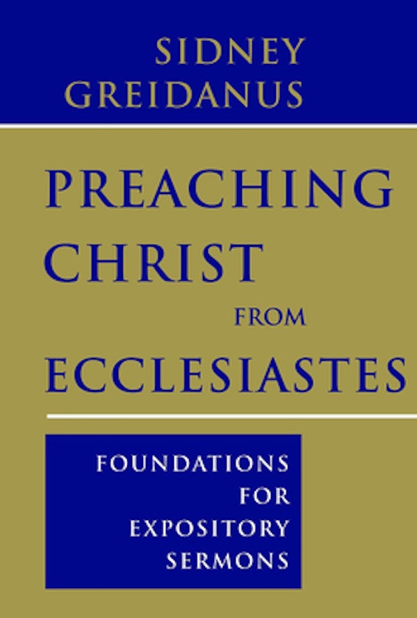 Cover image for Preaching Christ from Ecclesiastes, isbn: 9780802865359