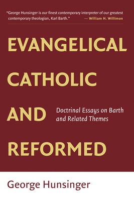 Cover image for Evangelical, Catholic, and Reformed, isbn: 9780802865502