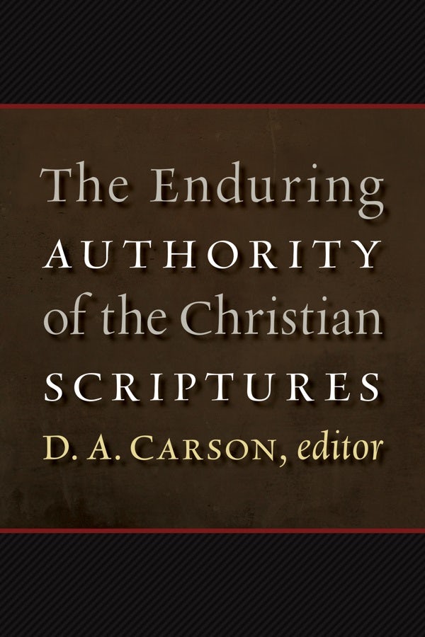 Cover image for The Enduring Authority of the Christian Scriptures, isbn: 9780802865762