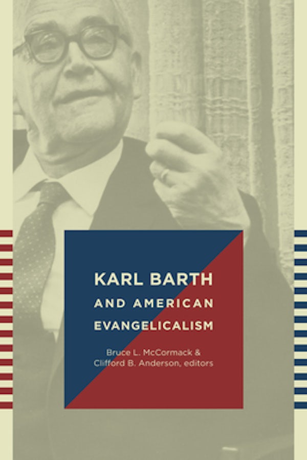 Cover image for Karl Barth and American Evangelicalism, isbn: 9780802866561