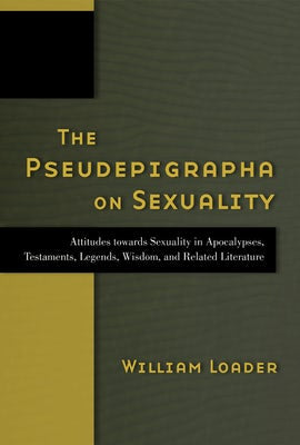 Cover image for The Pseudepigrapha on Sexuality, isbn: 9780802866660