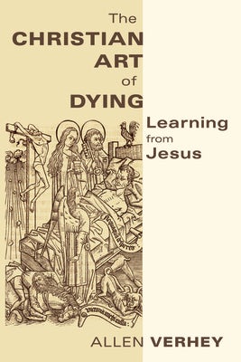 Cover image for The Christian Art of Dying, isbn: 9780802866721