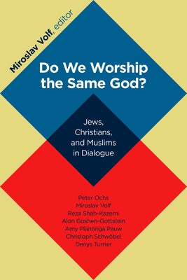 Cover image for Do We Worship the Same God?, isbn: 9780802866899