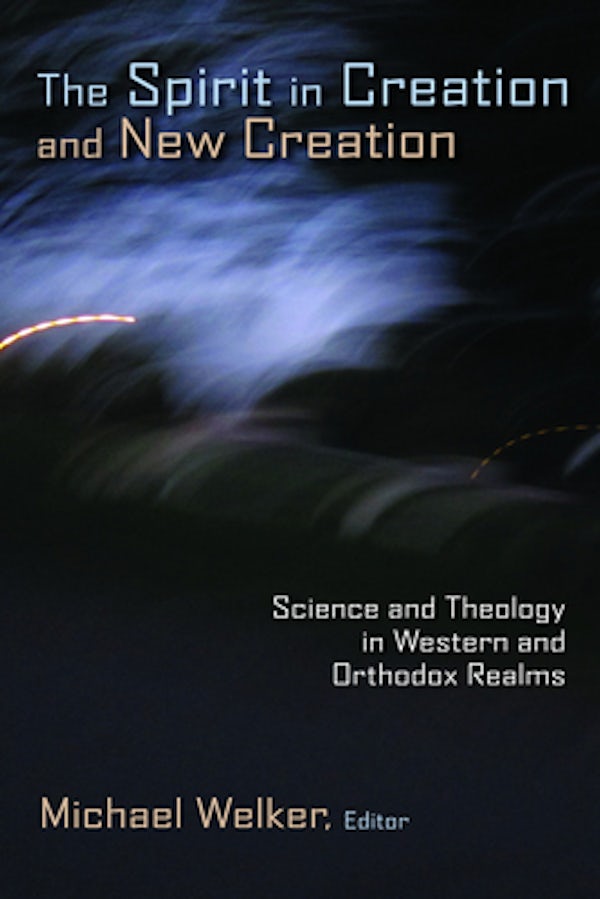 Cover image for The Spirit in Creation and New Creation, isbn: 9780802866929